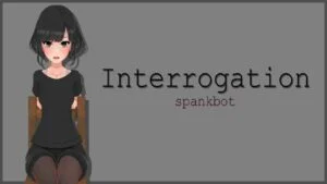 Interrogation Spankbot screenshot